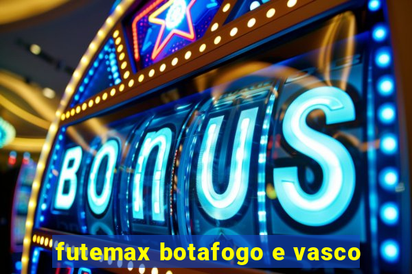 futemax botafogo e vasco